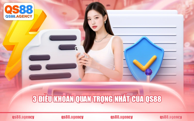 3 điều khoản quan trọng nhất của QS88