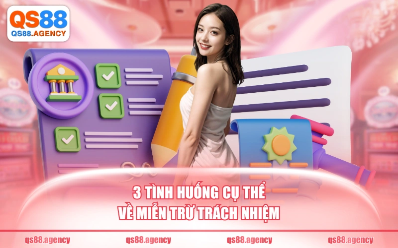 3 tình huống cụ thể về miễn trừ trách nhiệm