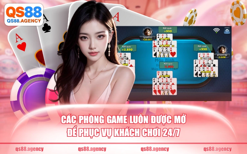 Các phòng game luôn được mở để phục vụ khách chơi 24/7