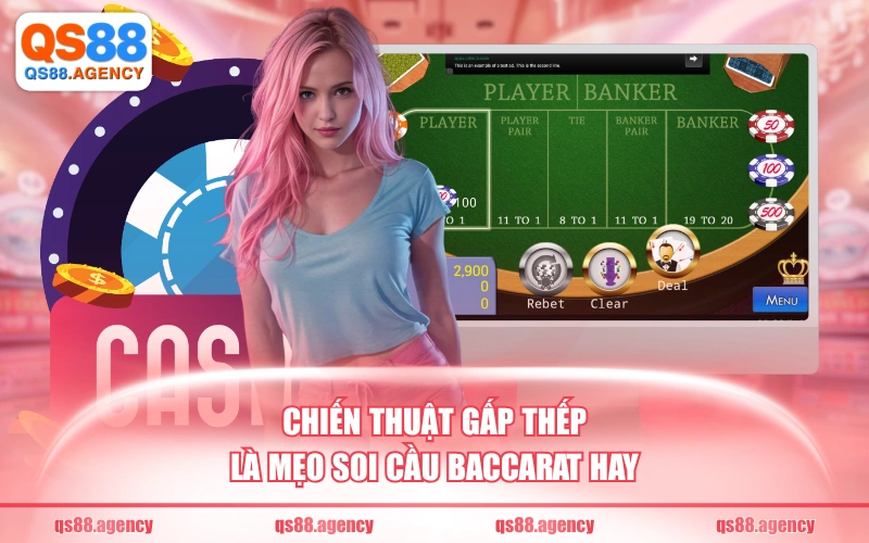 Chiến thuật gấp thếp là mẹo soi cầu baccarat hay