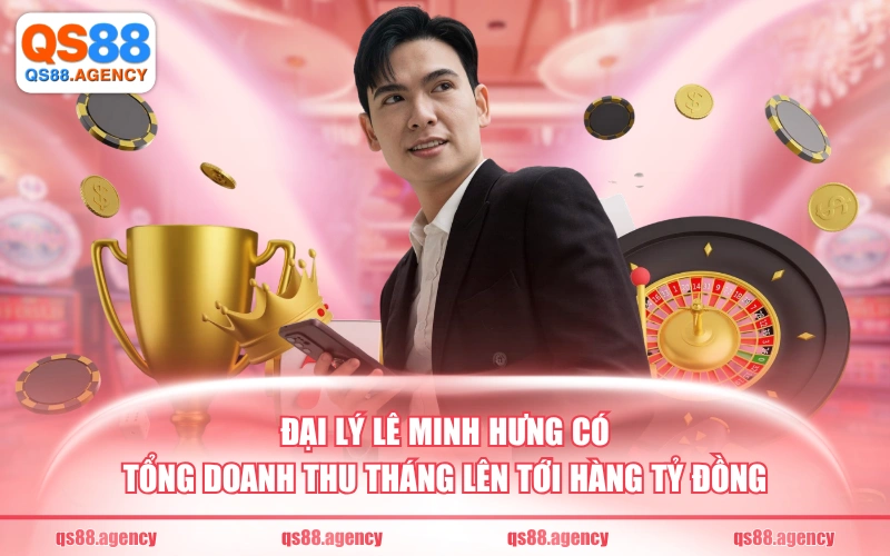 Đại lý Lê Minh Hưng có tổng doanh thu tháng lên tới hàng tỷ đồng
