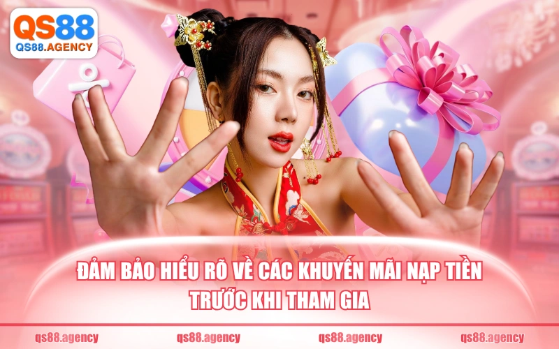 Đảm bảo hiểu rõ về các khuyến mãi nạp tiền trước khi tham gia