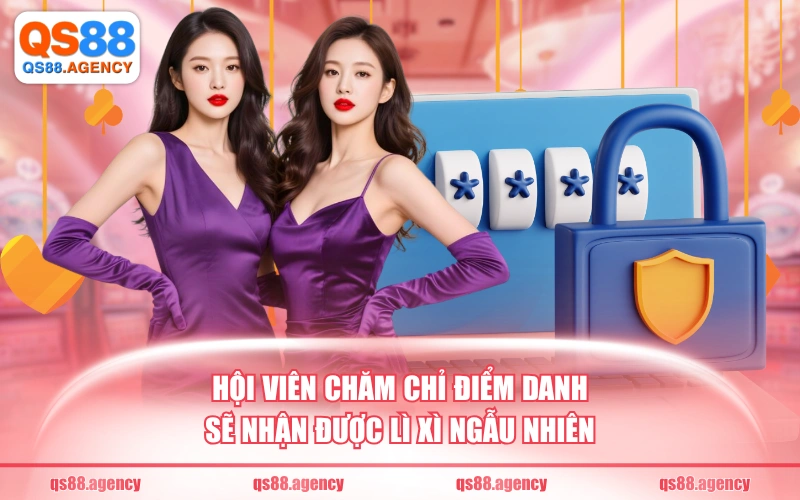 Hội viên chăm chỉ điểm danh sẽ nhận được lì xì ngẫu nhiên