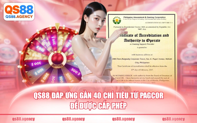 QS88 đáp ứng gần 40 chỉ tiêu từ PAGCOR để được cấp phép